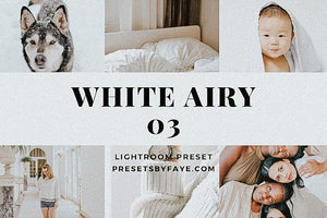 WHITE AIRY LIGHTROOM PRESETS - PresetsbyFaye